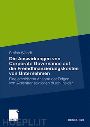 wendt stefan - die auswirkungen von corporate governance auf die fremdfinanzierungskosten von unternehmen