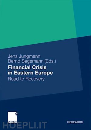 jungmann jens (curatore); sagemann bernd (curatore) - financial crisis in eastern europe
