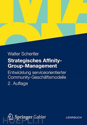 schertler walter - strategisches affinity-group-management