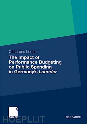 lorenz christiane - the impact of performance budgeting on public spending in germany's laender
