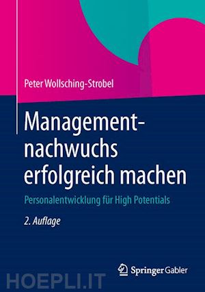 wollsching-strobel peter - managementnachwuchs erfolgreich machen