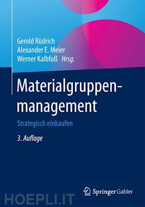 rüdrich gerold (curatore); meier alexander e. (curatore); kalbfuß werner (curatore) - materialgruppenmanagement