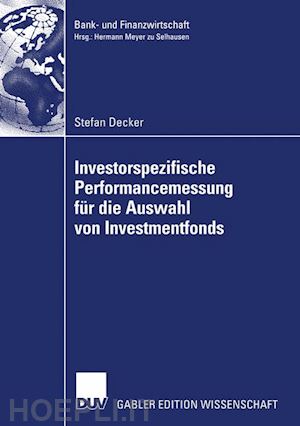 decker stefan - investorspezifische performancemessung für die auswahl von investmentfonds