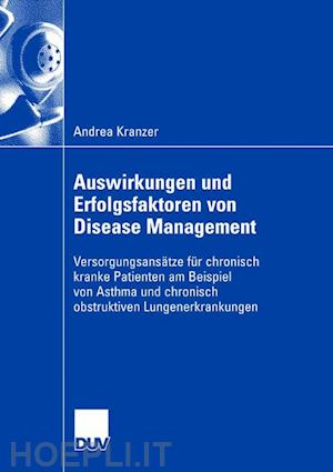 kranzer andrea - auswirkungen und erfolgsfaktoren von disease management