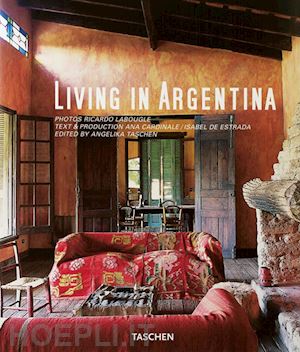 taschen a. (curatore) - living in argentina. ediz. multilingue