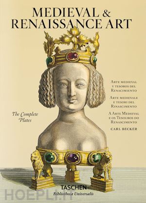 becker carl; warncke carsten-peter - medieval & renaissance art. ediz. italiana, spagnola e portoghese