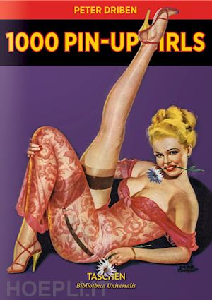 driben peter - 1000 pin-up girls. ediz. francese, inglese e tedesca