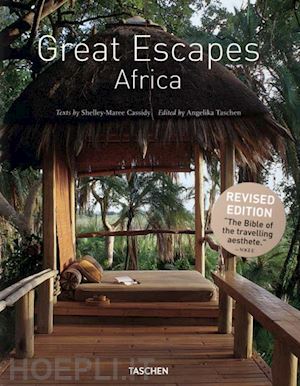 taschen a. (curatore) - great escapes africa. the hotel book. ediz. inglese, francese e tedesca