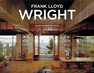 pfeiffer brooks bruce; gossel peter - frank lloyd wright. ediz. inglese, francese e tedesca