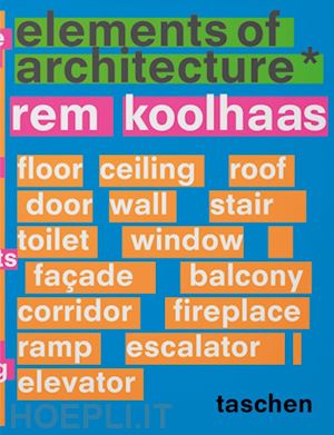 koolhaas rem - elements of architecture