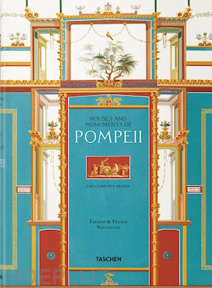 kockel valentin; schutze sebastian - fausto & felice niccolini. the houses and monuments of pompeii. ediz. inglese, f