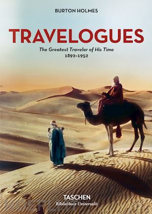 holmes burton; caldwell g. (curatore) - travelogues. the greatest traveler of his time 1892-1952