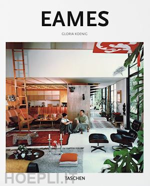 koenig gloria; gossel p. (curatore) - eames. ediz. inglese