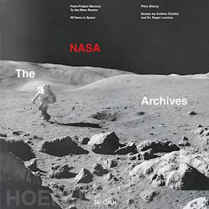 bizony piers; launius roger d.; chaikin andrew - the nasa archives. 60 years in space
