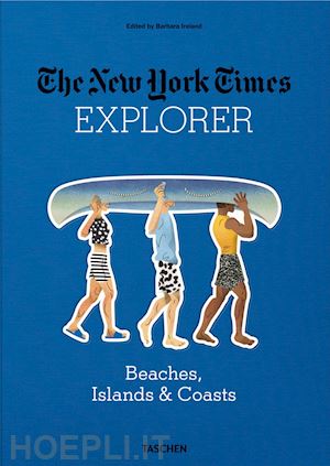 ireland b. (curatore) - the new york times explorer. beaches, islands & coasts
