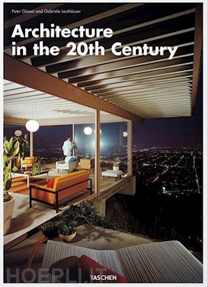 gossel peter; leuthauser gabriele - architecture in the 20th century
