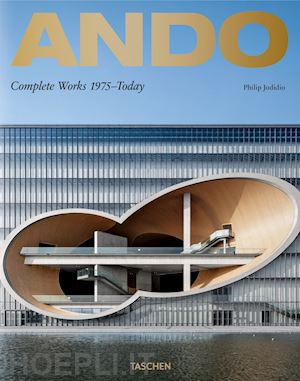 jodidio philip - ando. complete works 1975-today. ediz. inglese, francese e tedesca