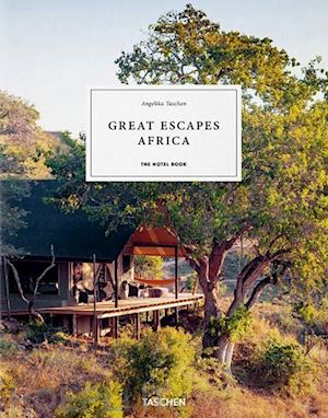 taschen a. (curatore) - great escapes africa. the hotel book. ediz. italiana, spagnola e portoghese