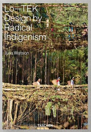 watson julia - lo-tek. design by radical indigenism