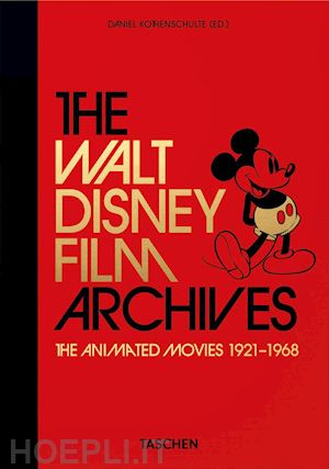 kothenschulte d. (curatore) - the walt disney film archives. 40th anniversary edition