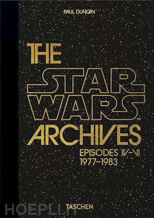 duncan p. (curatore) - the star wars archives. episodes iv-vi 1977-1983  - 40th anniversary edition