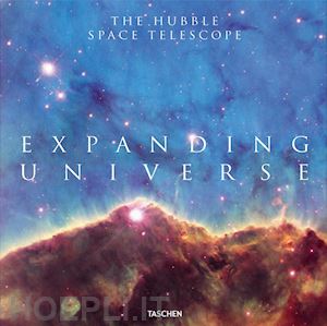 edwards owen; levay zoltan; bolden charles f. jr.; grunsfeld john mace - expanding universe. photographs from the hubble space telescope. ediz. inglese,