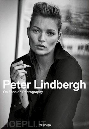  - peter lindbergh. on fashion photography