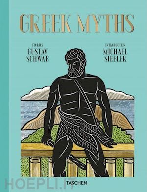 schwab gustav; siebler m. (curatore) - greek myths
