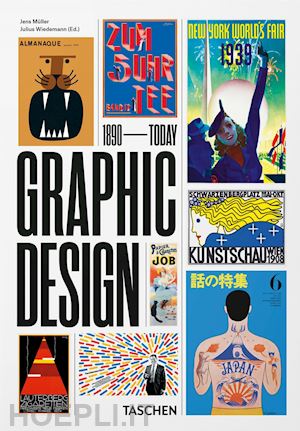 muller jens; wiedermann j. (curatore) - history of graphic design. ediz. italiana, spagnola e inglese. 40th anniversary