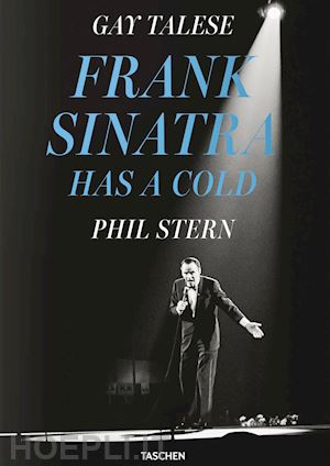 talese gay - frank sinatra has a cold. ediz. inglese e tedesca. ediz. inglese e tedesca