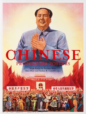 landsberger stefan r.; min anchee; duo duo - chinese propaganda posters. ediz. inglese, francese e tedesca