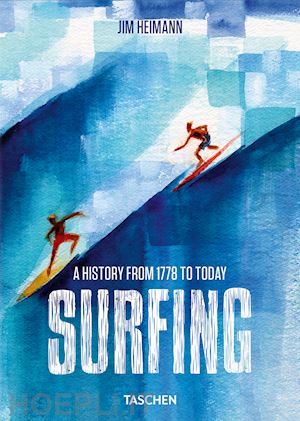 heimann jim - surfing - a history from 1778 to today