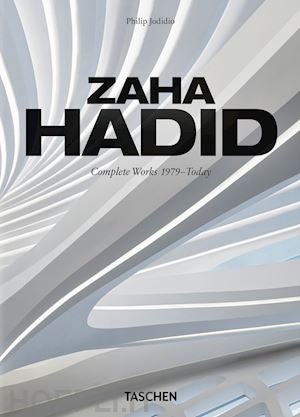 jodidio philip - zaha hadid. complete works 1979-today. ediz. italiana, spagnola e portoghese