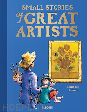 anholt laurence - small stories of great artists