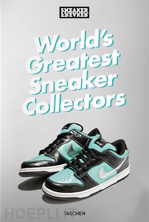 wood simon - sneaker freaker. world's greatest sneaker collectors