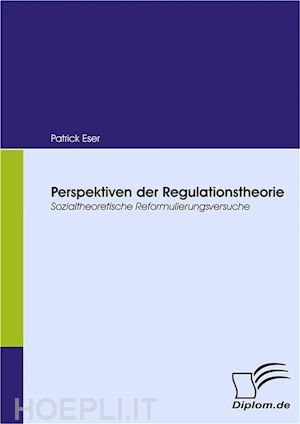 patrick eser - perspektiven der regulationstheorie