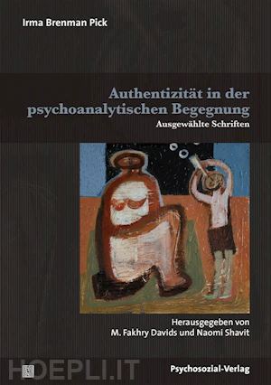 irma brenman pick - authentizität in der psychoanalytischen begegnung