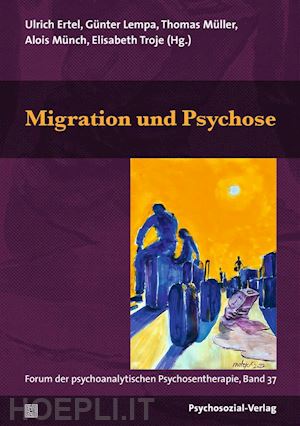 ulrich ertel - migration und psychose