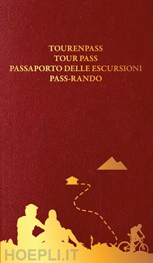 aa.vv. - passaporto delle escursioni. ediz. italiana, tedesca, inglese e francese