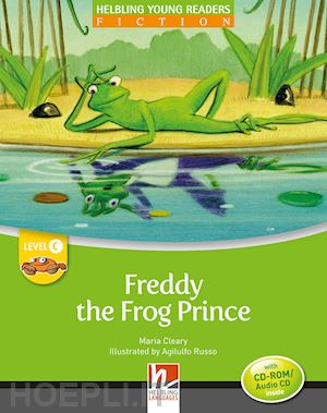 cleary maria - freddy the frog prince. young readers. con cd audio: level c