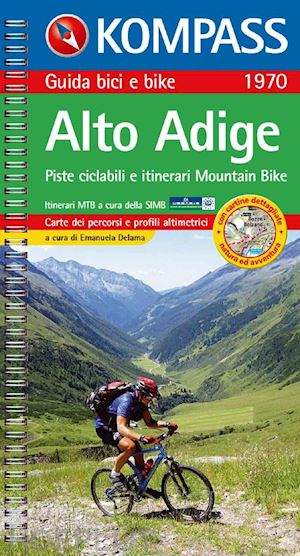 delama emanuela - alto adige piste ciclabili e itinerari in mountain bike