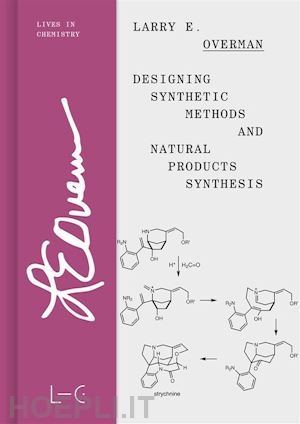 larry e. overman - designing synthetic methods and natural products synthesis