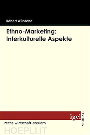 robert wünsche - ethno marketing: interkulturelle aspekte