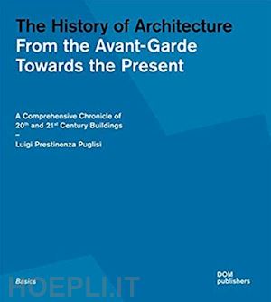 prestinenza puglisi luigi - history of architecture from the avant-garde toward the present