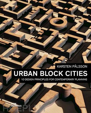 palsson karsten - urban block cities. 10 design principles for contemporary planning