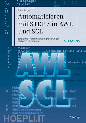 berger h - automatisieren mit step 7 in awl und scl 7e speicherprogrammierbare steuerungen simatic simatic s7–300/400