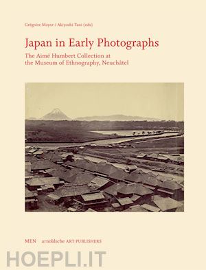 aavv;dallais philippe; tani akiyoshi - japan in early photographs