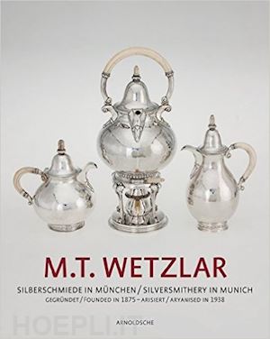 dering florian - m.t. wetzlar. silversmithery in munich founded in 1875 - aryanised in 1938