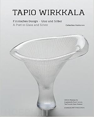 dawson jack - tapio wirkkala. a poet in glass and silver