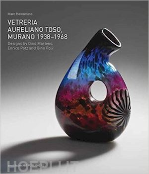 heiremans marc - vetreria aureliano toso, murano 1938-1968